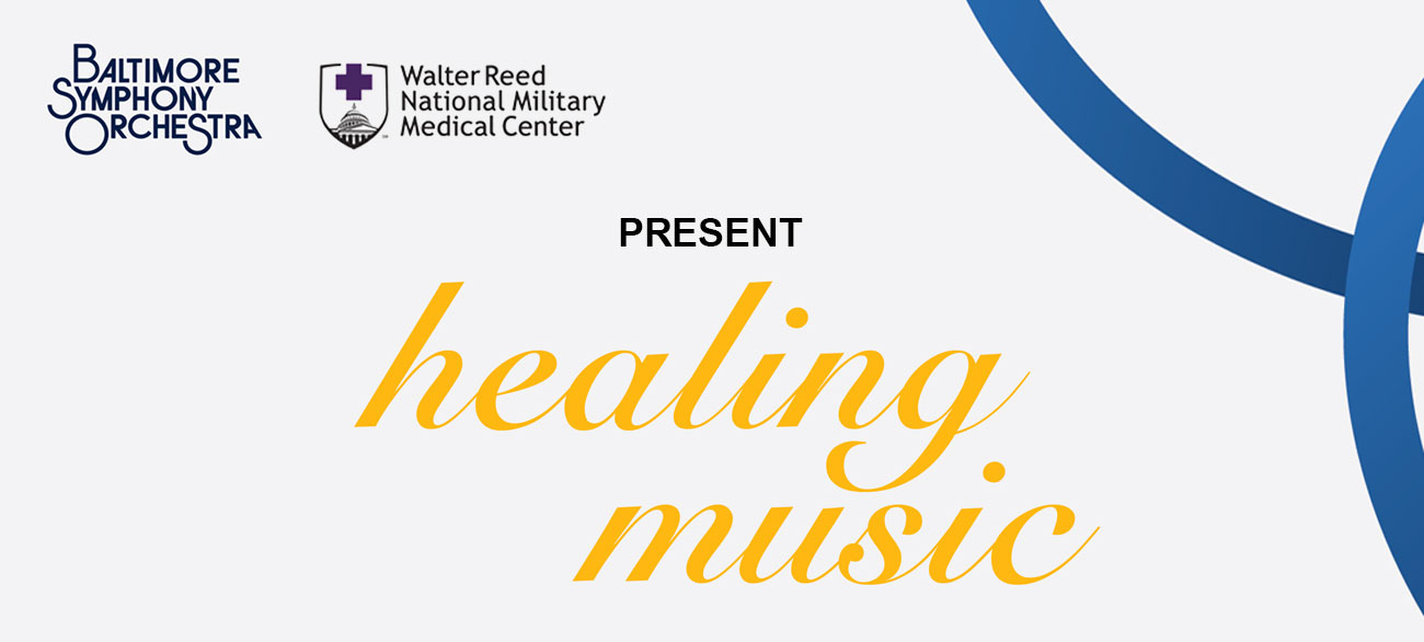 BSO and Walter Reed National Military Medical Center Present Healing Music